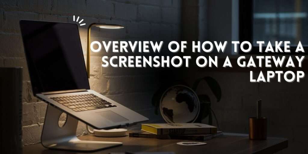 how to screenshot on a gateway laptop