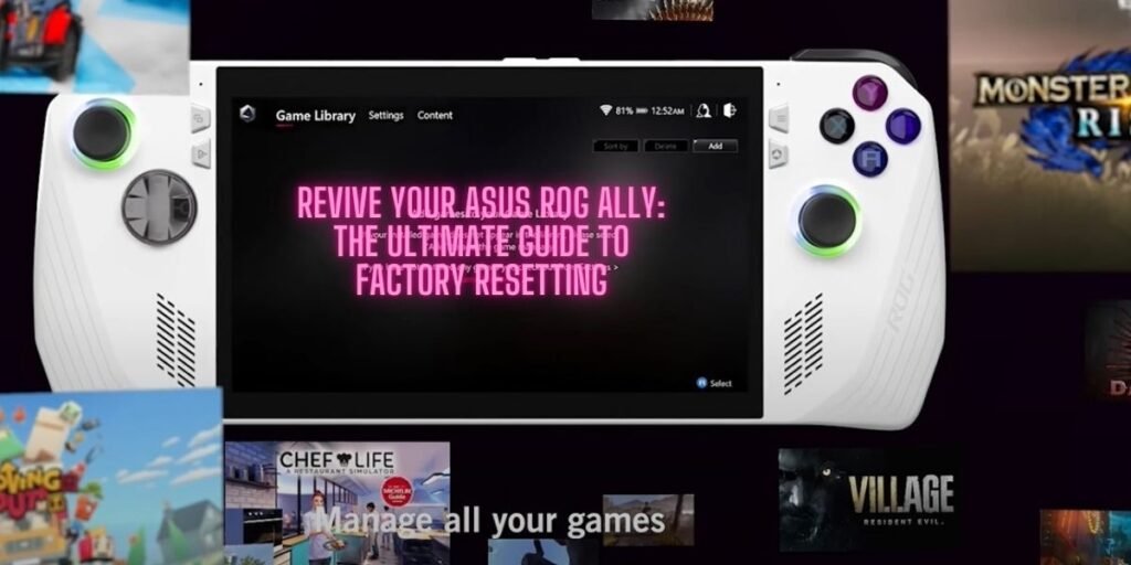How To Factory Reset ASUS ROG Ally: The Ultimate Guideline