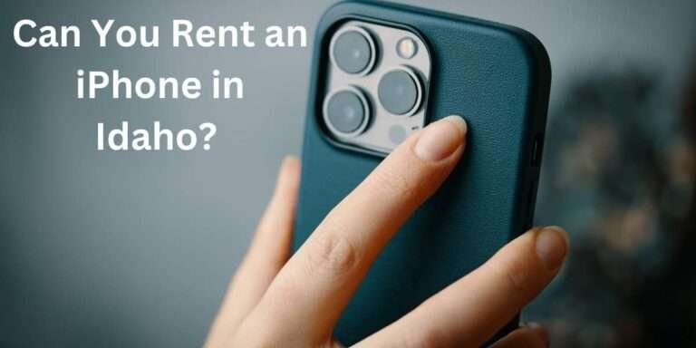 Can You Rent an iPhone in Idaho?