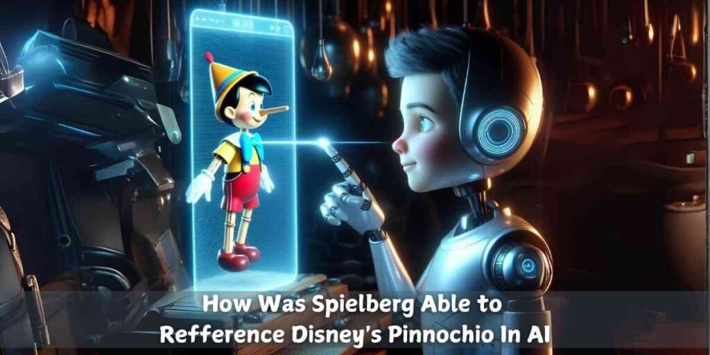 How Was Spielberg Able to Refference Disney's Pinnochio In AI