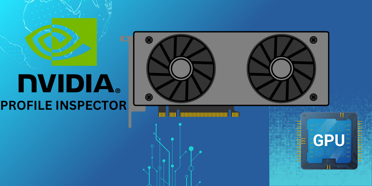 NVIDIA Profile Inspector: A Total Introduction And Overview Of The Tool 